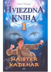 Hviezdna kniha 1 - Majster Kadehar