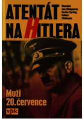 Atentát na Hitlera - Muži 20. července CZ