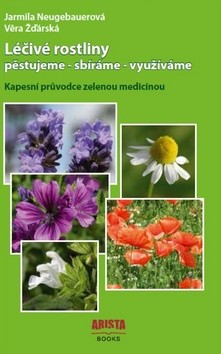 Léčivé rostliny pěstujeme - sbíráme - využíváme CZ