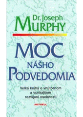 Moc nášho podvedomia