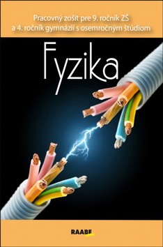 Fyzika pre 9. ročník základných škôl a 4. ročník gymnázií s osemročným štúdiom
