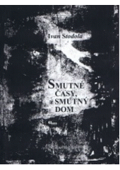 Smutné časy, smutný dom