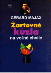 Žartovné kúzla na voľné chvíle