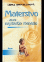Materstvo - druhé najstaršie remeslo