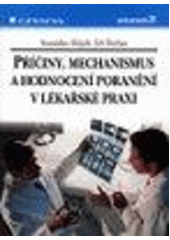 Příčiny, mechanizmy a hodnocení poranění v lékařské praxi CZ