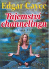 Edgar Cayce - Tajemství channelingu CZ