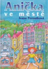 Anička ve městě CZ