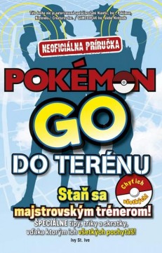 Pokémon GO - Neoficiálna príručka do terénu