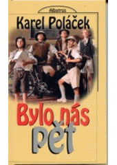 Bylo nás pět CZ
