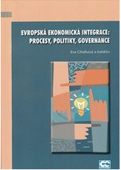 Evropská ekonomická integrace: procesy, politiky, governance CZ