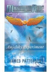 Maximum Ride – Anjelský experiment