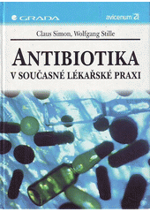 Antibiotika v současné lékařské praxi CZ