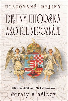 Dejiny Uhorska ako ich nepoznáte