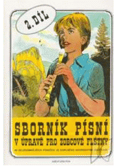 Sborník písní v úpravě pro zobcové flétny 2 CZ