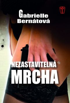 Nezastavitelná mrcha CZ
