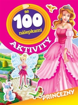 Princezny - Aktivity se 100 nálepkami CZ