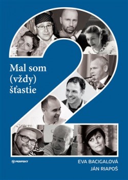 Mal som (vždy) štastie 2
