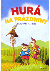 Hurá na prázdniny: Opakování 4. třídy CZ
