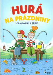 Hurá na prázdniny: Opakování 5. třídy CZ