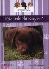 Ať žijí štěňata! Kdo pohlídá Baryka? CZ