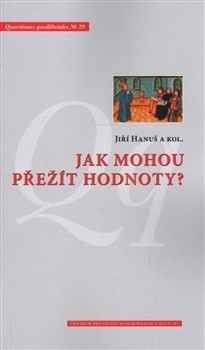 Jak mohou přežít hodnoty? CZ
