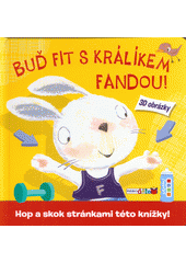 Buď fit s králíkem Fandou! CZ