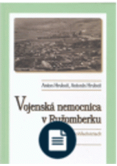 Vojenská nemocnica v Ružomberku na historických pohľadniciach a fotografiách