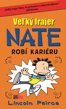 Veľký frajer Nate robí kariéru