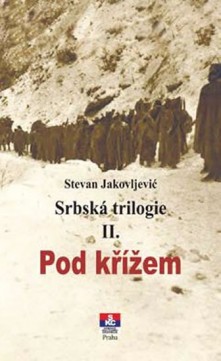 Srbská trilogie II. Pod křížem CZ