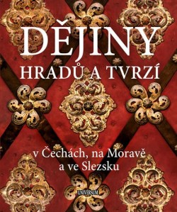 Dějiny hradů a tvrzí v Čechách, na Moravě a ve Slezsku CZ
