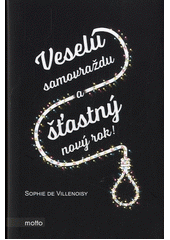 Veselú samovraždu a šťastný nový rok!