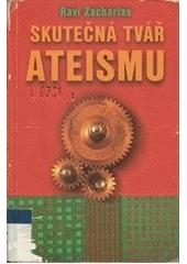 Skutečná tvář ateizmu CZ