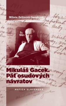 Mikuláš Gracek. Päť osudových návratov