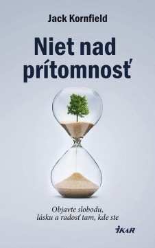Niet nad prítomnosť