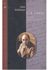 C. S. Lewis poutník krajinou fantazie CZ