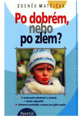 Po dobrém, nebo po zlém? CZ
