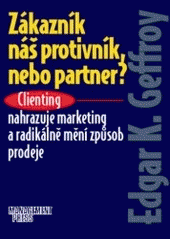 Zákazník - náš protivník nebo partner CZ