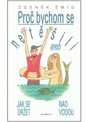 Proč bychom se netěšili aneb jak se držet nad vodou CZ