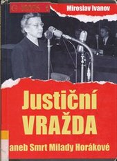Justiční vražda aneb Smrt Milady Horákové CZ