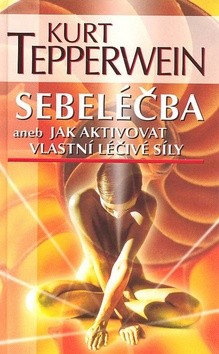 Sebeléčba aneb jak aktivovat vlastní léčivé síly CZ