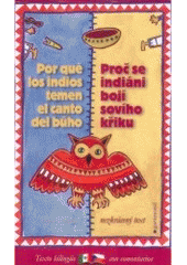 Por qué los indios temen el canto del búho / Proč se indiáni bojí sovího křiku ES