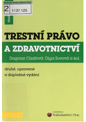 Trestní právo a zdravotnictví CZ