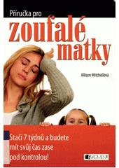 Příručka pro zoufalé matky CZ