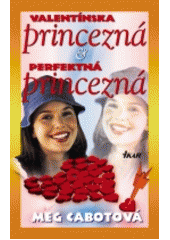 Valentínska princezná & Perfektná princezná