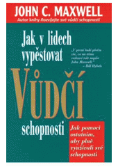 Jak v lidech vypěstovat vůdčí schopnosti CZ