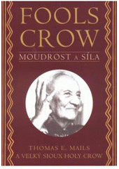 Fools Crow:Moudrost a síla CZ