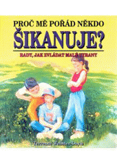 Proč mě pořád někdo šikanuje? CZ