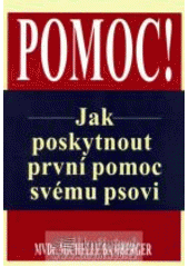 Pomoc! Jak poskytnout první pomoc psovi CZ