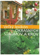 Veľký lexikón okrasných stromov a krov