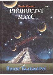Proroctví Mayů CZ